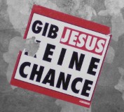 Gib Jesus _eine Chance